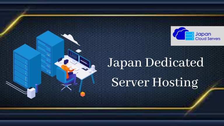 Japan Dedicated Server Hosting Company – Plans, Price and Reviews