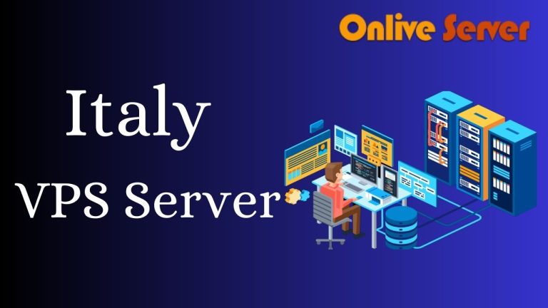 Optimize Your Online Presence with Italy VPS Server – Onlive Server