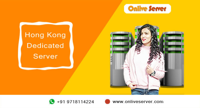 Why is Hong Kong Dedicated Server Required for Your Business Website?