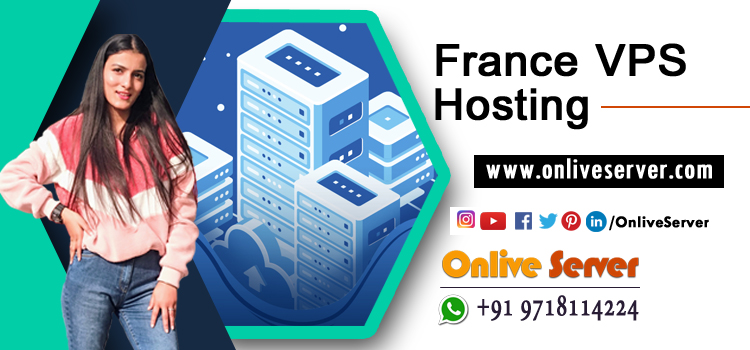 Get Different France VPS Hosting Services Available for Website Owners?