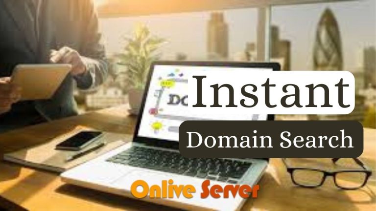 The Power of Instant Domain Search for Your Online Business