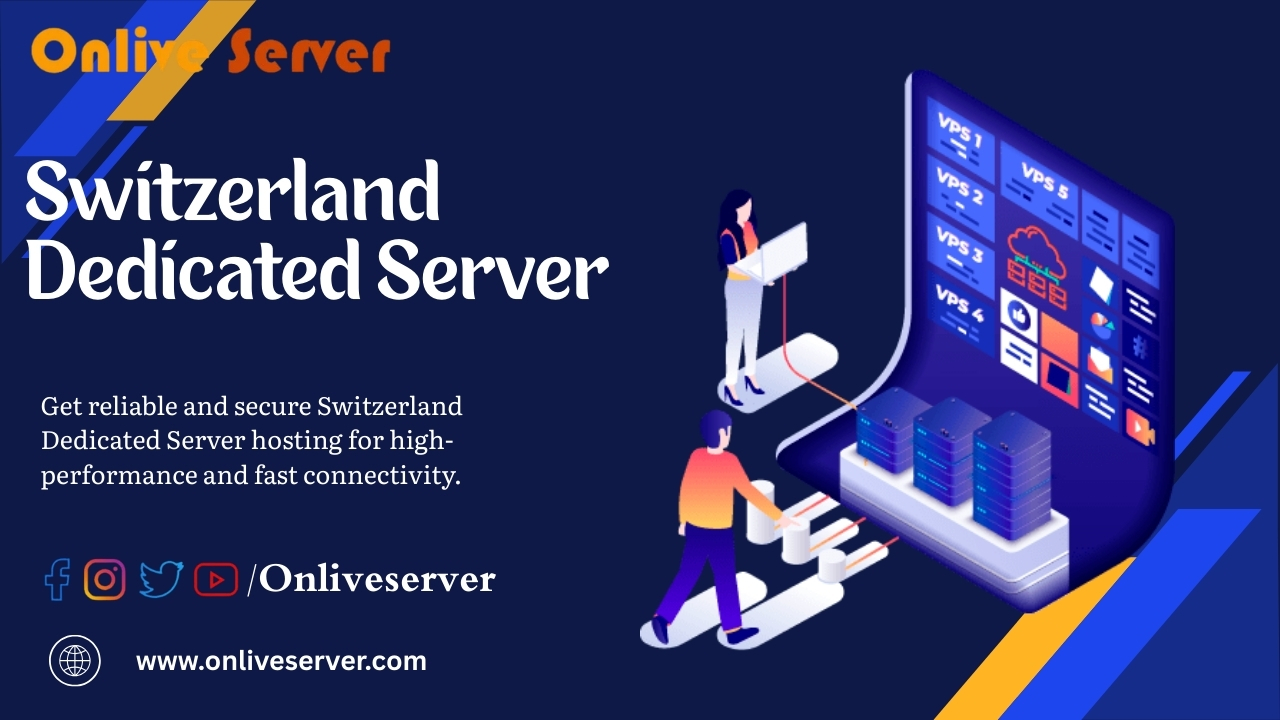 Switzerland Dedicated Server