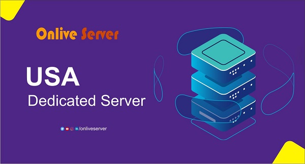 Need a Fast and Secure Website? Try a USA Dedicated Server