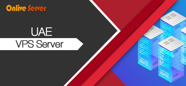 UAE VPS Server from OnliveServer: Secure VPS Server platform