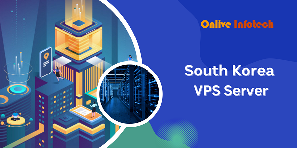 Get the Best South Korea VPS Server Hosting for Your Website