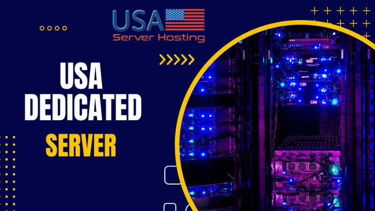 USA Dedicated Server: Select the Best Server for Your Business | USA Server Hosting
