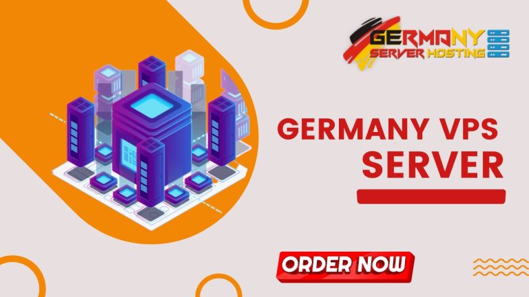 Germany VPS Server: Your Best Option for Hosting Needs – Germany Server Hosting