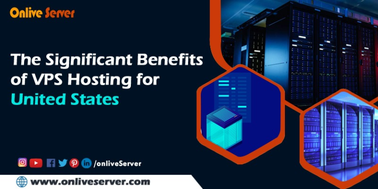 The Significant Benefits of VPS Hosting for United States