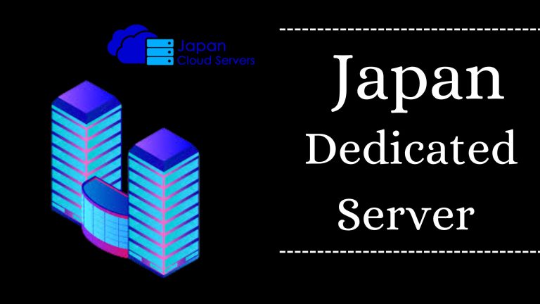 Why Japan Dedicated Server Are Ideal for Your Business