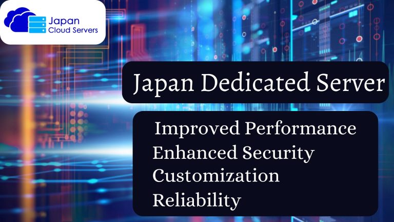 Get the Best Japan Dedicated Server for unmatched performance