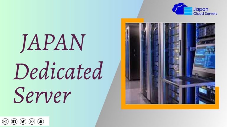 Japan Dedicated Server – The Ideal Choice for Selecting a Powerful Server