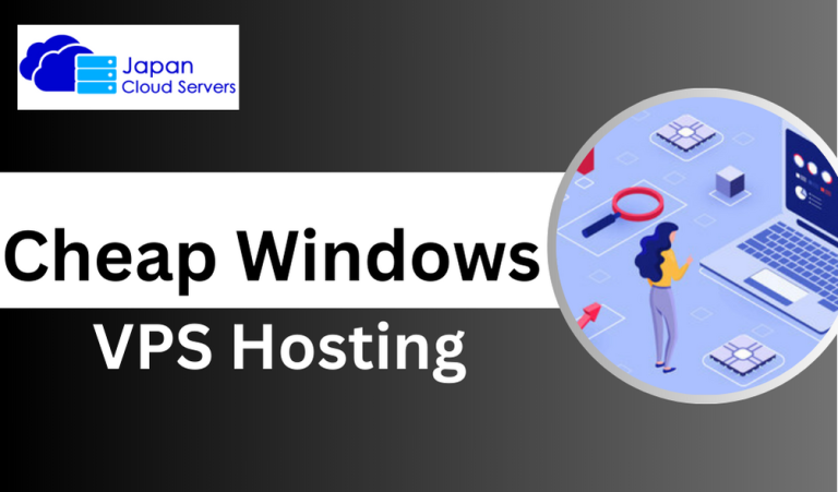 Choosing the Right Cheap Windows VPS Hosting for Your Needs