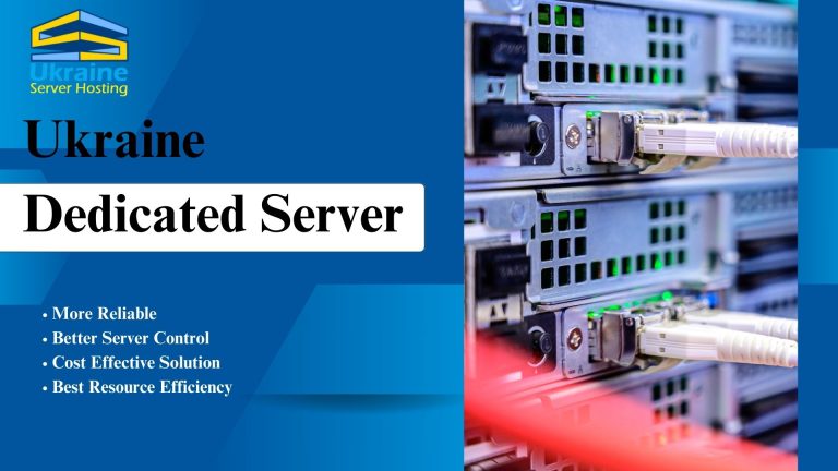 Ukraine Dedicated Server: The Key to Unleashing Website Potential by Ukraine Server Hosting