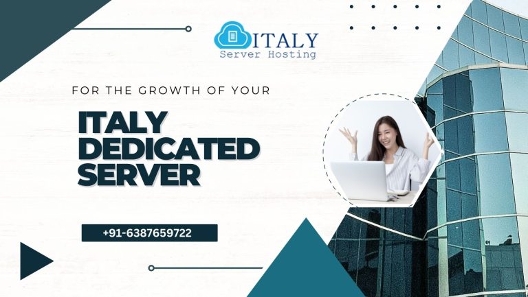 Italy Dedicated Server: Unveiling Features by Italy Server Hosting