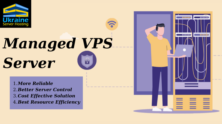 Managed VPS Server: The Key to Effortless Hosting | Ukraine Server Hosting