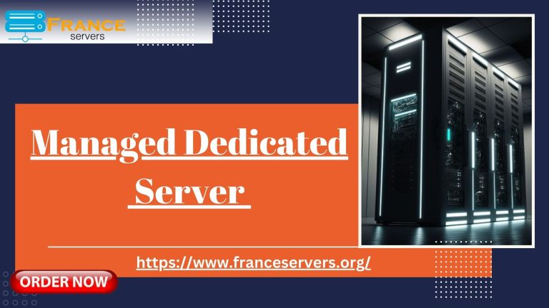 The Top Benefits of Choosing a Managed Dedicated Server for Your Business