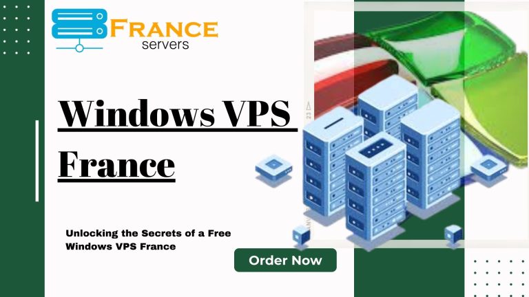 Unlocking the Secrets of a Free Windows VPS France