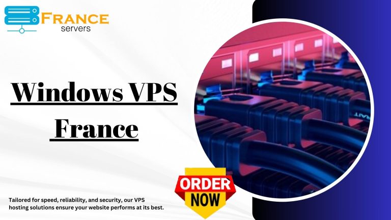 Revolutionize Your Hosting with Windows VPS France