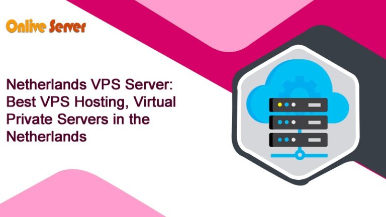 Netherlands VPS Server: Best VPS Hosting, Virtual Private Servers in the Netherlands