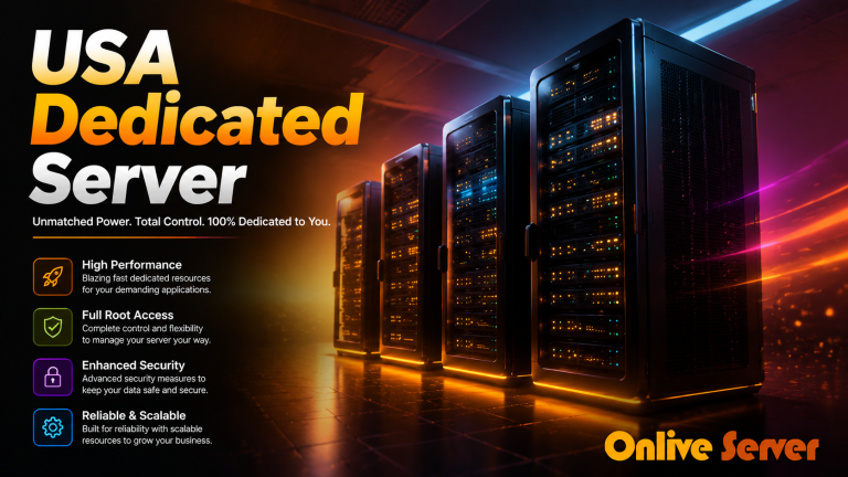 Get Technical Facilities of USA Dedicated Server by OnliveInfotech