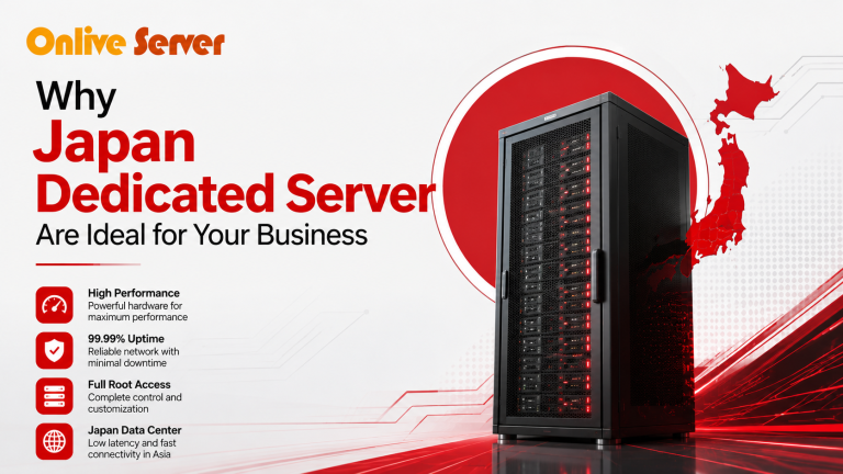 Why Japan Dedicated Server Are Ideal for Your Business